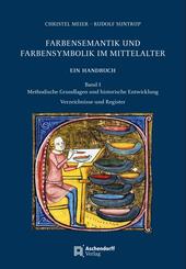 Farbensemantik und Farbensymbolik im Mittelalter. Ein Handbuch