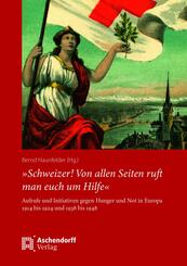 &raquo;Schweizer! Von allen Seiten ruft man euch um Hilfe&laquo;