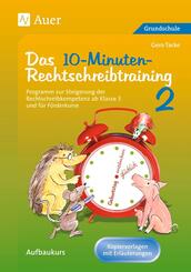 Das 10-Minuten-Rechtschreibtraining, Kopiervorlagen mit Erl&auml;uterungen.Tl.2