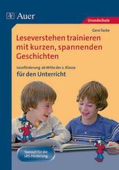Leseverstehen trainieren mit kurzen, spannenden Geschichten - f&uuml;r den Unterricht, Klasse 2