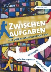 Zwischenaufgaben f&uuml;r den Kunstunterricht 9-10