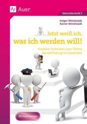 Jetzt wei&szlig; ich, was ich werden will