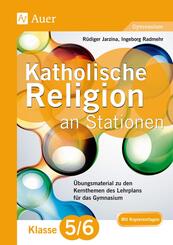 Katholische Religion an Stationen 5-6 Gymnasium