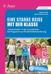 Eine starke Reise mit der Klasse, m. 1 CD-ROM