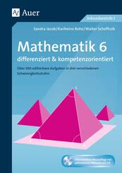 Mathematik 6 differenziert u. kompetenzorientiert, m. 1 Beilage