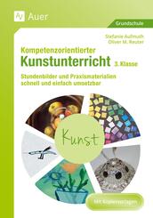 Kompetenzorientierter Kunstunterricht 3. Klasse