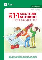 Die 1x1-Abenteuergeschichte f&uuml;r die Grundschule