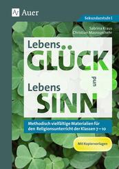 LebensGL&Uuml;CK und LebensSINN