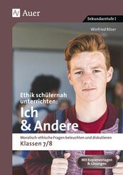 Ethik sch&uuml;lernah unterrichten: Ich & Andere