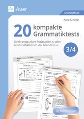 20 kompakte Grammatiktests f&uuml;r Klasse 3 und 4