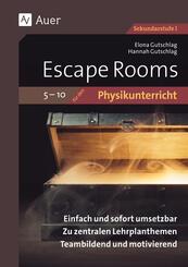 Escape Rooms f&uuml;r den Physikunterricht