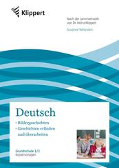 Deutsch 1/2, Bildergeschichten - Geschichten erfinden und &uuml;berarbeiten