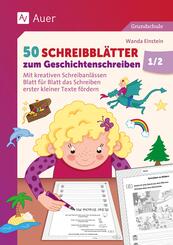 50 Schreibbl&auml;tter zum Geschichtenschreiben 1/2