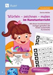 W&uuml;rfeln - zeichnen - malen im Kunstunterricht