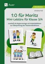 1-0 f&uuml;r Moritz - Mini-Lekt&uuml;re f&uuml;r Klasse 3/4