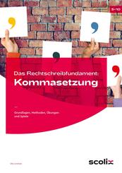 Das Rechtschreibfundament: Kommasetzung