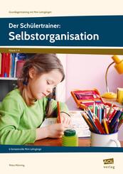Der Sch&uuml;lertrainer: Selbstorganisation