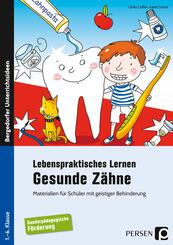 Lebenspraktisches Lernen: Gesunde Z&auml;hne