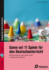 Game on! 11 Spiele f&uuml;r den Deutschunterricht