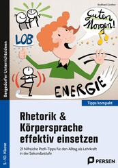 Rhetorik & K&ouml;rpersprache effektiv einsetzen - Sek