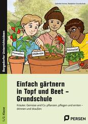Einfach g&auml;rtnern in Topf und Beet - Grundschule