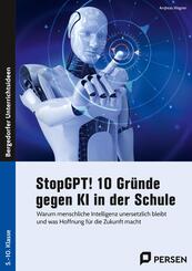 StopGPT! 10 Gr&uuml;nde gegen KI in der Schule
