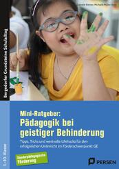Mini-Ratgeber: P&auml;dagogik bei geistiger Behinderung