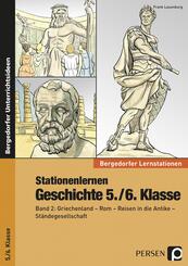 Stationenlernen Geschichte 5./6. Klasse.Bd.2