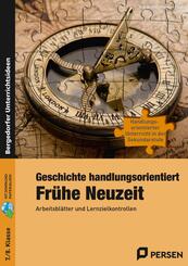 Geschichte handlungsorientiert: Fr&uuml;he Neuzeit