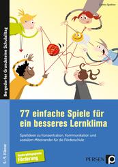 77 einfache Spiele f&uuml;r ein besseres Lernklima
