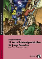 Begleitmaterial: 11 kurze Kriminalgeschichten f&uuml;r junge Detektive