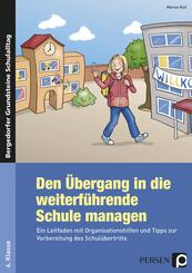 Den &Uuml;bergang in die weiterf&uuml;hrende Schule managen