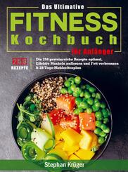 Das Ultimative Fitness Kochbuch f&uuml;r Anf&auml;nger