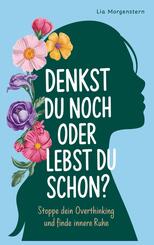 Denkst du noch, oder lebst du schon?