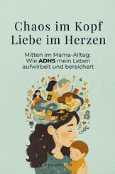 Chaos im Kopf, Liebe im Herzen