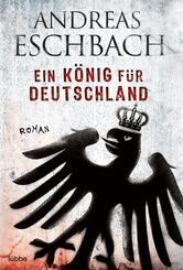Ein K&ouml;nig f&uuml;r Deutschland
