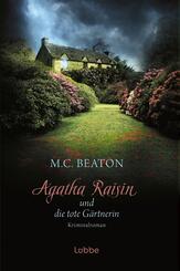 Agatha Raisin und die tote G&auml;rtnerin