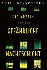 Die &Auml;rztin - Gef&auml;hrliche Nachtschicht