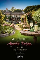 Agatha Raisin und die tote Wohlt&auml;terin
