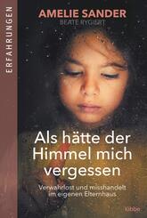 Als h&auml;tte der Himmel mich vergessen