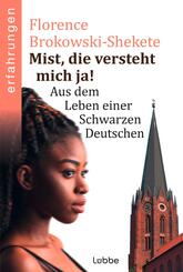 Mist, die versteht mich ja!