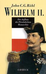 Der Aufbau der Pers&ouml;nlichen Monarchie 1888-1900