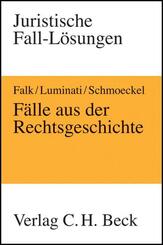 F&auml;lle aus der Rechtsgeschichte