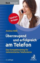 &Uuml;berzeugend und erfolgreich am Telefon