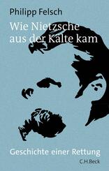 Wie Nietzsche aus der K&auml;lte kam