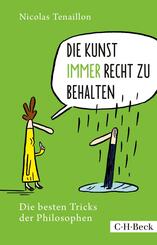 Die Kunst, immer Recht zu behalten