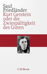 Kurt Gerstein oder die Zwiesp&auml;ltigkeit des Guten