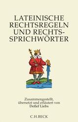 Lateinische Rechtsregeln und Rechtssprichw&ouml;rter