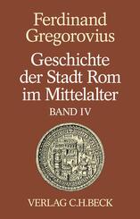 Geschichte der Stadt Rom im Mittelalter  Band 4: Einf&uuml;hrung. Anhang. Register