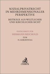 Sozialprivatrecht in mehrdimensionaler Perspektive - Beitr&auml;ge aus weltlicher und kirchlicher Sicht
